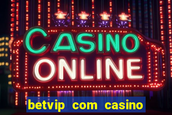 betvip com casino pgsoft fortune dragon